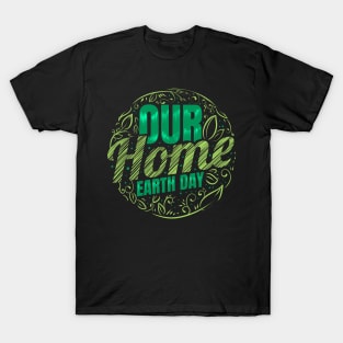 Logo Our Home In Asian Style For Earth Day T-Shirt